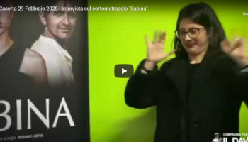 Intervista sul cortometraggio "Sabina" - Caserta 29 Febbraio 2020